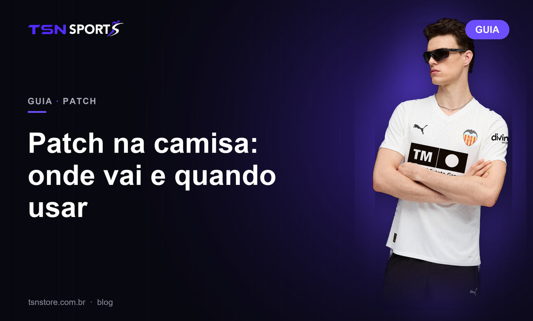 Patch na camisa: onde vai e quando usar | TSN Sports
